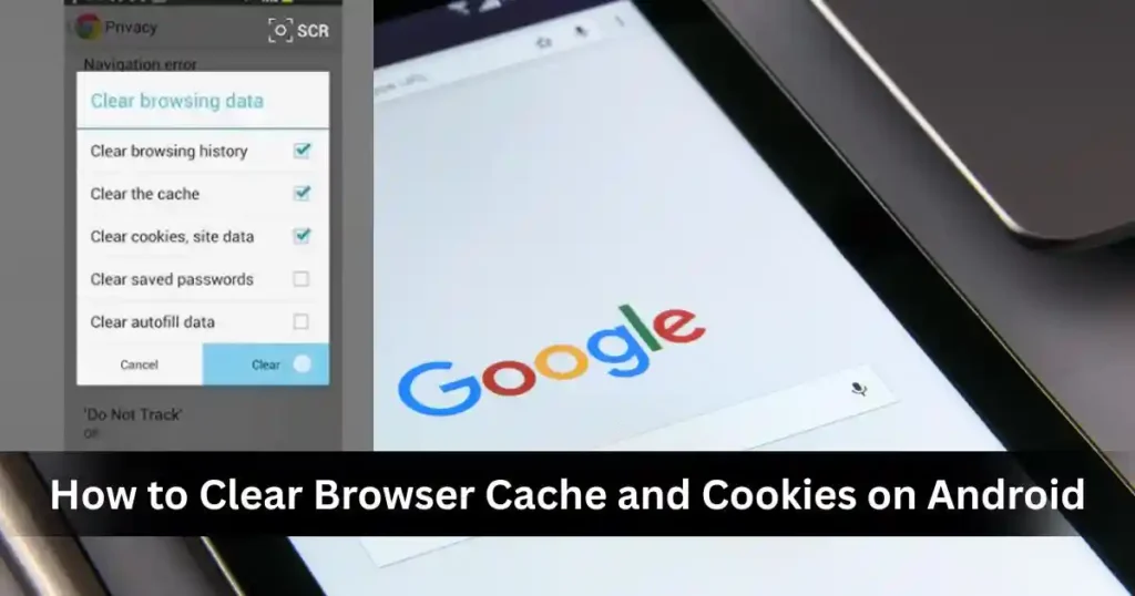 How to Clear Cache on Android Phone: Easy Step-by-Step Guide