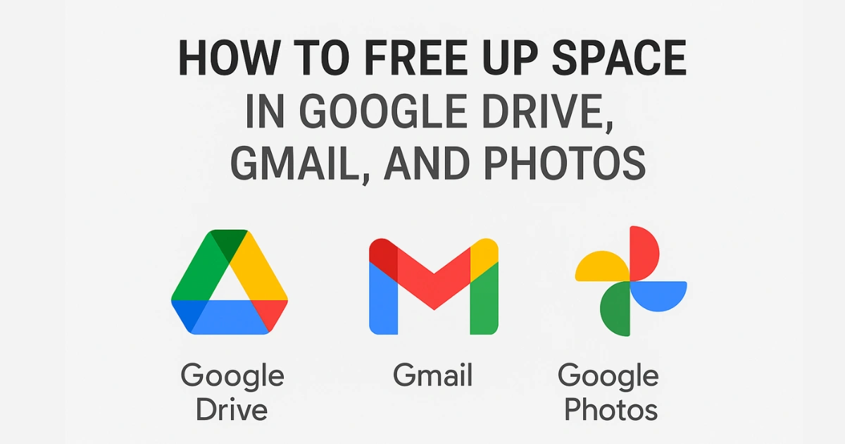 How to Free Up Space in Google Drive, Gmail, & Photos- Complete Guide