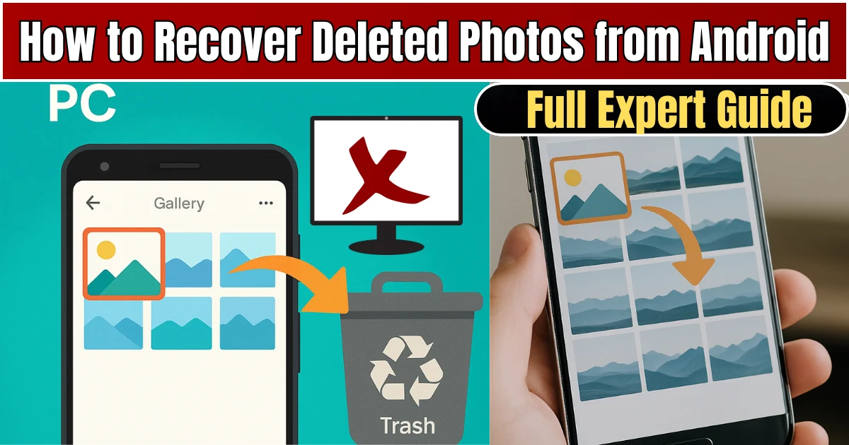 How to Recover Deleted Photos from Android Without PC- Full Expert Guide