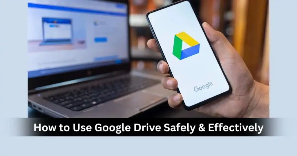 How to Use Google Drive for Backup and File Sharing- Step by Step Guide