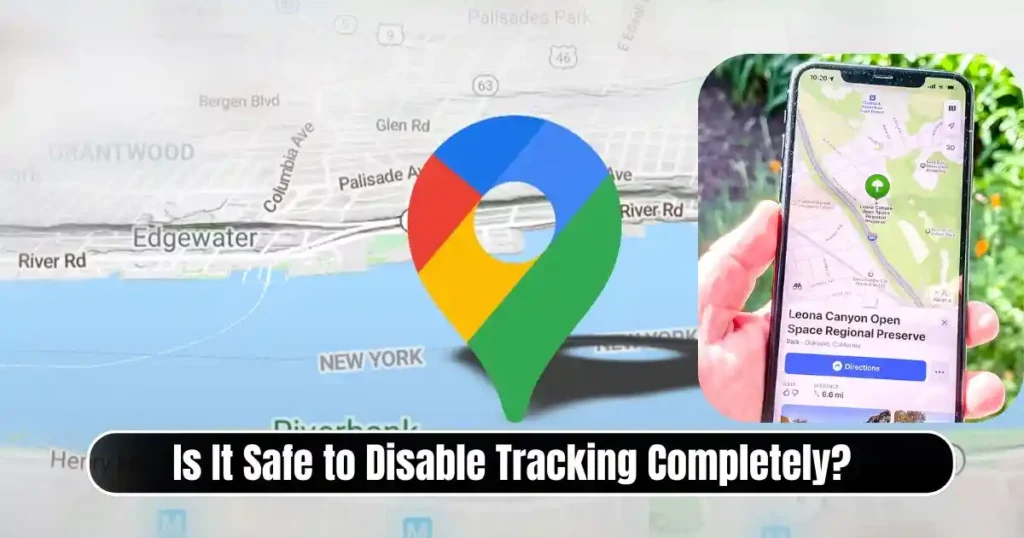How to Disable Google Maps Tracking Completely: A Full Step-by-Step Guide