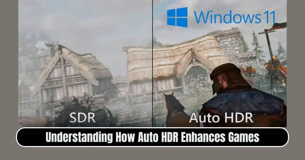 How to Set Up Auto HDR on Windows 11 for Gaming: Complete Step-by-Step Guide