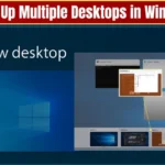 How to Set Up Multiple Desktops in Windows 10/11: Full Step by Step Guide