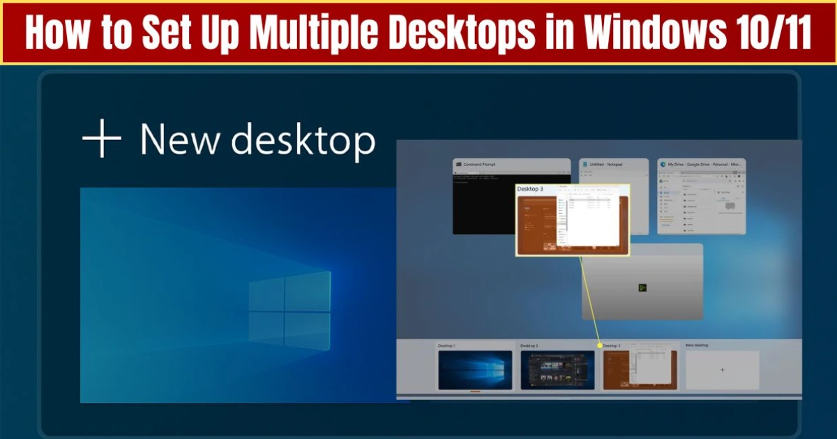 How to Set Up Multiple Desktops in Windows 10/11: Full Step by Step Guide