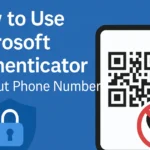 How to Use Microsoft Authenticator Without Phone Number: Step-by-Step Guide